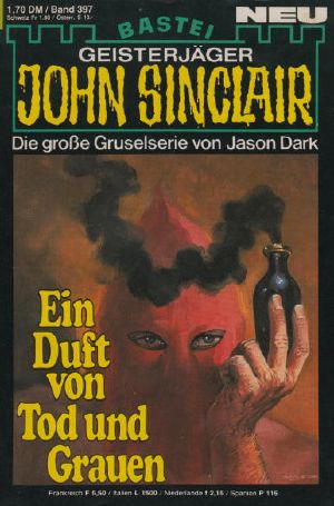 [John Sinclair 0397] • Ein Duft von Tod und Grauen (1 of 2)